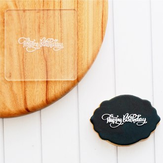 Birthday - Happy Birthday (Scripty) Raise It Up / Deboss Cookie Stamp