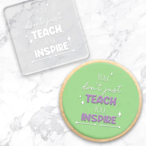 YOU DON'T JUST TEACH, YOU INSPIRE | DEBOSSER
